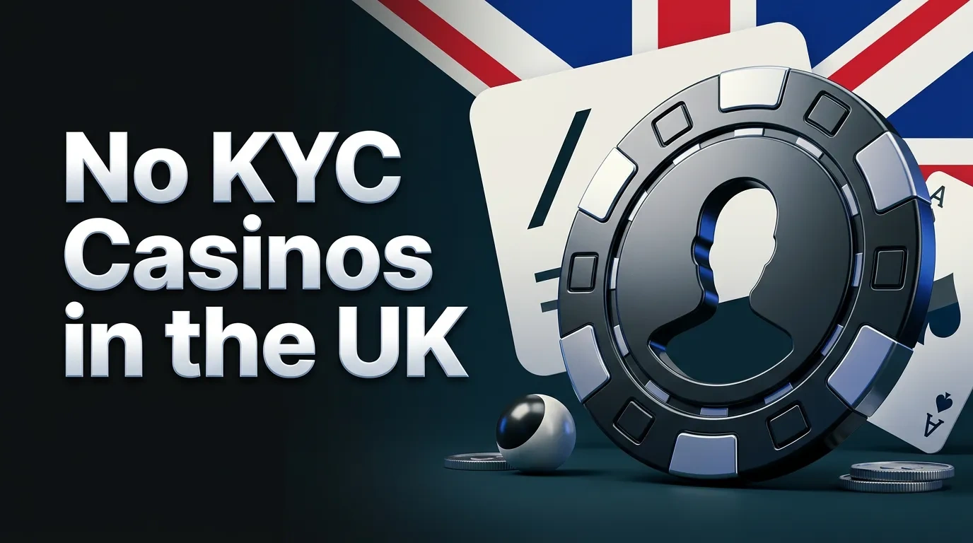 No KYC Casinos UK — No KYC Casinos and Withdrawal Conditions for UK